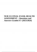 NUR 211 FINAL EXAM, HEALTH ASSESSMENT – Questions and Answers Graded A+ (2023/2024), NUR 211 Week 6 Exam Quiz, NUR 211: Module 7 Exam Quiz, NUR 211 WeeK 8 Exam, & NUR 211 Module 8 Exam QUESTIONS and Answers (Latest Update 2023 Graded A+)