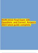 NURS 6512 Final Exam 100 Questions and Correct Answers 2023 latest guide complete.