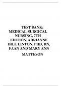 TEST BANK: MEDICAL-SURGICAL NURSING, 7TH EDITION, ADRIANNE DILL LINTON, PHD, RN, FAAN AND MARY ANN MATTESON
