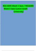 NSG 6005 Week 5 Quiz / NSG6005 Week 5 Quiz (Latest South University) 