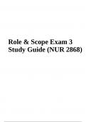 Role & Scope Exam 3 Study Guide (NUR 2868) Complete Graded 100%