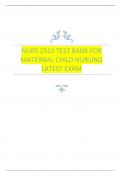 NURS 2513 TEST BANK FOR MATERNAL CHILD NURSING LATEST EXAM