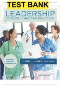 Test Bank for Leadership and Nursing Care Management 6th Edition Huber| all chapters