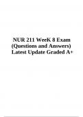 NUR 211 WeeK 8 Final Exam 2023/2024 (Questions and Answers) Latest Update Graded A+