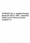 NURSING DL-F, Applied Nursing Research: Quiz 2 2023 – Questions With Correct Answers) Latest Graded A+)
