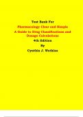Test Bank - Pharmacology Clear and Simple  A Guide to Drug Classifications and Dosage Calculations 4th Edition By Cynthia J. Watkins | Chapter 1 – 20, Latest Edition|
