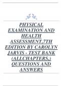 PHYSICAL EXAMINATION AND HEALTH ASSESSMENT,7TH EDITION 2024 LATEST UPDATE  BY CAROLYN JARVIS - TEST BANK (ALL CHAPTERS,) QUESTIONS AND ANSWERS