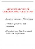 2023 ATI RN Nursing Care of Children Proctored Exam (7 Latest Versions, 2023) / ATI Nursing Care of Children Proctored Exam / Nursing Care of Children ATI Proctored Exam (Complete Guide )