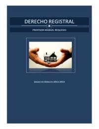 DERECHO REGISTRAL (Registro de la Propiedad y Civil)