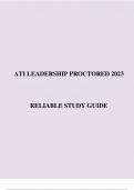 ATI LEADERSHIP PROCTORED 2023    RELIABLE STUDY GUIDE