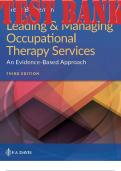 TEST BANK for Leading & Managing Occupational Therapy Services 3rd Edition An Evidence-Based Approach by Brent Braveman. ISBN-13 978-0803643659 (Complete 15 Chapters)
