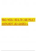 NR451 WEEK 3 HEALTH CARE POLICY ASSINGMENT 2023 GRADED A.