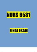 NURS 6531 Final Exam / NURS6531 Final Exam (Latest): (Already graded A)