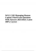 WGU C202 (Managing Human Capital) Final Exam Questions With Verified Answers 2023/2024 (100% Correct)