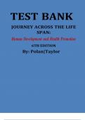 TEST BANK FOR JOURNEY ACROSS THE LIFE SPAN: HUMAN DEVELOPMENT AND HEALTH PROMOTION, 6TH EDITION, ELAINE U. POLAN, DAPHNE R. TAYLOR Questions With Answers and Rationales