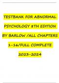 TESTBANK FOR ABNORMAL PSYCHOLOGY 8TH EDITION BY BARLOW /ALL CHAPTERS 1-16/FULL COMPLETE 2023-2024