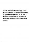 NUR 2407 / NUR2407 Pharmacology: Final Exam Questions (Open book Questions & Answers) Latest Update 2023-2024 (100% VERIFIED)