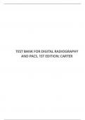 TEST BANK FOR DIGITAL RADIOGRAPHY AND PACS, 1ST EDITION: CARTER