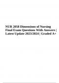 NUR 2058 (Dimensions of Nursing) Final Exam Questions With Answers | Latest Update 2023/2024 | Graded A+