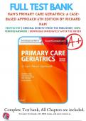 Test Bank For Ham's Primary Care Geriatrics: A Case-Based Approach 6th Edition By Richard Ham ( 2014 - 2015 ) / 9780323089364 / Chapter 1-54 / Complete Questions and Answers A+