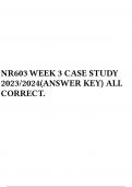 NR603 WEEK 3 CASE STUDY 2023/2024(ANSWER KEY) ALL CORRECT.