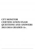 CFT MONITOR CERTIFICATION EXAM QUESTIONS AND ANSWERS 2023/2024 GRADED A+.