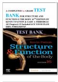 A COMPLETED A+ GRADE TEST BANK FOR STRUCTURE AND FUNCTION O THE BODY 16TH EDITION BY KEVIN T PATTON & GARY A THIBODEAU All Chapters1-22 Included/ACE YOUR EXAM ISBN: 9780323655767