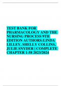 TEST BANK FOR PHARMACOLOGY AND THE NURSING PROCESS 9TH EDITION AUTHORS: LINDA LILLEY, SHELLY COLLINS, JULIE SNYDER | COMPLETE CHAPTER 1-58 2023/2024