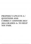 PROPHECY LPN/LVN A / QUESTIONS AND CORRECT ANSWERS 2023/ 2024 GRADED A+ TO HELP YOU PASS.
