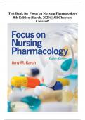 Test Bank for Focus on Nursing Pharmacology 8th Edition (Karch, 2020) | All Chapters Covered!