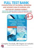 Test Bank For Foundations of Maternal-Newborn and Women’s Health Nursing 8th Edition By Murray Sharon (2023-2024), 9780323827386, Chapter 1-28 Complete Questions and Answers A+
