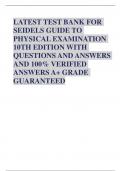 TEST BANK FOR SEIDELS GUIDE TO PHYSICAL EXAMINATION 10TH EDITION WITH QUESTIONS AND ANSWERS AND 100% VERIFIED ANSWERS A+ GRADE GUARANTEED