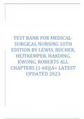 Test bank for Medical-Surgical Nursing 10th , 11th and 12th Editions By Lewis, Bucher, Heitkemper, Harding, Kwong, Roberts All Chapters|A ULTIMATE GUIDE