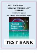 MEDICAL TERMINOLOGY SYSTEMS A Body Systems Approach 8TH EDITION BY BARBARA A. GYLYS TEST