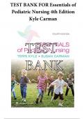  Test Bank for Essentials of Pediatric Nursing 4th Edition by Kyle Carman | ALL CHAPTER 1 - 29 | TEST BANK | COMPLETE GUIDE A+