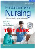 FUNDAMENTALS OF NURSING THE ART AND SCIENCE OF PERSON CENTERED CARE 10TH EDITION TAYLOR LYNN BARTLETT TEST BANK