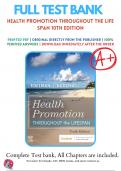 TEST BANK FOR Health Promotion Throughout the Life Span 10th Edition Chapter 1-25 by Carole Lium Edelman 9780323761406 All Chapters with Answers and Rationals . 
