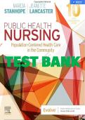 PUBLIC HEALTH NURSING; POPULATION-CENTERED HEALTH CARE IN THE COMMUNITY, 10TH EDITION STANHOPE TEST BANK