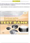 FULL TESTBANK Test Bank for Bontragers Textbook of Radiographic Positioning and Related Anatomy 10th Edition by Lampignano.  ORIGINAL PDF||DIRECTLY FROM THE PUBLISHER || DOWNLOAD INSTANTLY AFTER CHECK OUT