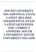 NSG 6430 FINAL EXAM  LATEST 2022-2024/  NSG6430 FINAL EXAM  LATEST QUESTIONS  AND CORRECT  ANSWERS- SOUTH  UNIVERSITY/ SOUTH  UNIVERSITY NSG 6430