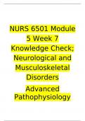 NURS 6501 Module 5 Week 7 Knowledge Check; Neurological and Musculoskeletal Disorders Advanced Pathophysiology 