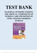 TEST BANK MATERNAL-NEWBORN NURSING- THE CRITICAL COMPONENTS OF NURSING CARE 4TH EDITION BY ROBERTA DURHAM LINDA CHAPMAN Latest Verified Review 2023 Practice Questions and Answers for Exam Preparation, 100% Correct with Explanations, Highly Recommended, Do
