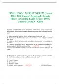 FINAL EXAM: NUR257/ NUR 257 (Latest 2023/ 2024 Update) Aging and Chronic Illness in Nursing Exam Review| 100% Correct| Grade A - Galen