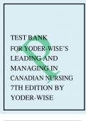 TEST BANK FOR YODER-WISE’S  LEADING AND  MANAGING IN  CANADIAN NURSING  7TH EDITION BY  YODER-WISE
