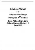 Physical Metallurgy Principles, 4e Reza Abbaschian, Robert Reed-Hill (Solutions Manual All Chapters, 100% original verified, A+ Grade)