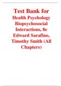Test Bank for Health Psychology Biopsychosocial Interactions, 8e Edward Sarafino, Timothy Smith (All Chapters)
