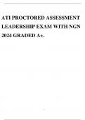 ATI RN  PROCTORED ASSESSMENT LEADERSHIP EXAM WITH NGN 2024 GRADED A+. 