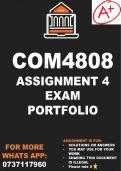 COM4808 ASSIGNMENT 4 EXAM PORTFOLIO (ANSWER SOLUTIONS)