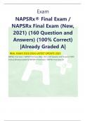 Exam NAPSRx® Final Exam / NAPSRx Final Exam (New, 2021) (160 Question and Answers) (100% Correct) |Already Graded A|  REAL EXAM 2023/2024 LATEST UPDATE 2023 NAPSRx Final Exam / NAPSR Final Exam (New, 2021) (160 Question and Answers) (100% Correct) |Alread