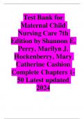 Test Bank for Maternal Child Nursing Care 7th Edition by Shannon E. Perry, Marilyn J. Hockenberry, Mary Catherine Cashion 